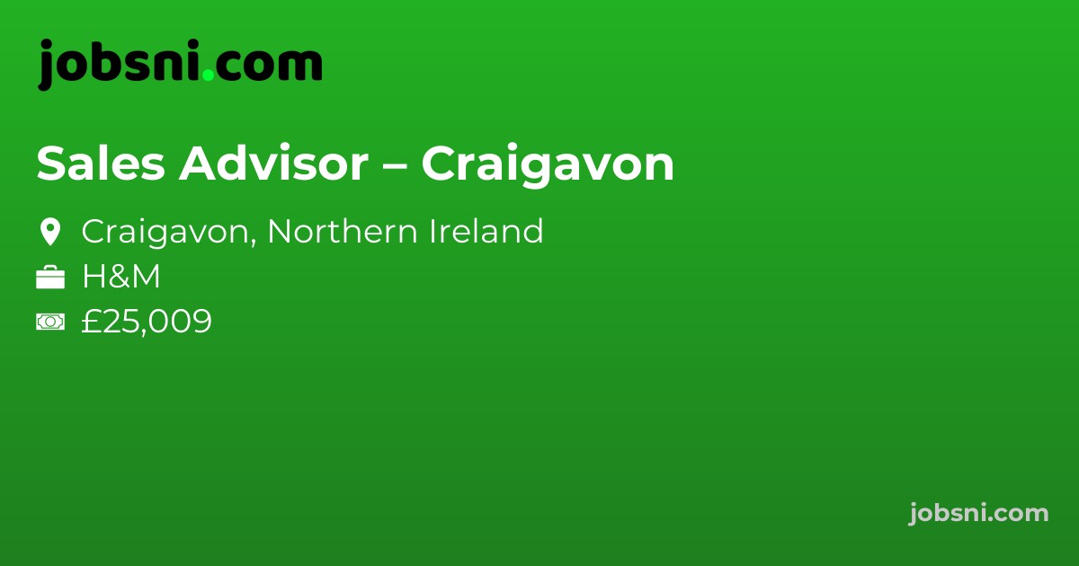 Sales Advisor – Craigavon - Apply Now