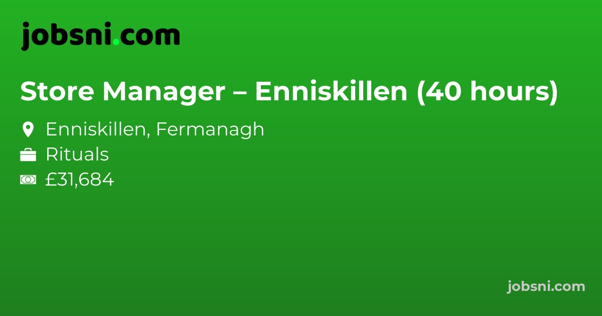 Store Manager – Enniskillen (40 hours) - Apply Now
