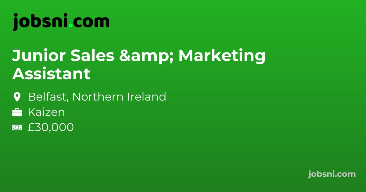 Junior Sales & Marketing Assistant - Apply Now