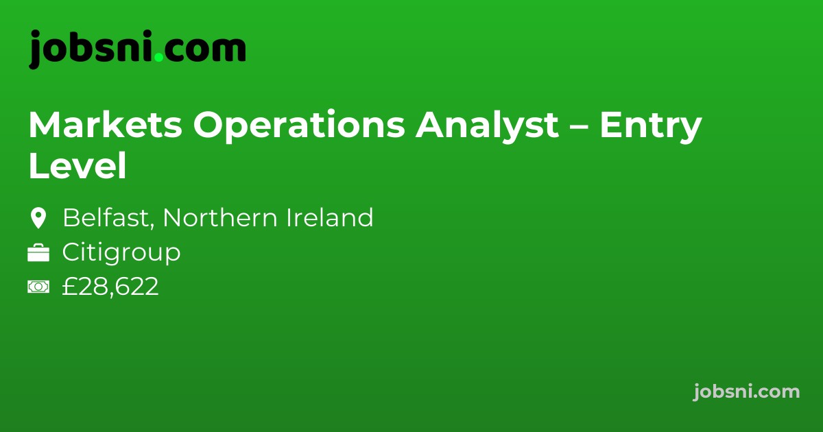 Markets Operations Analyst – Entry Level - Apply Now