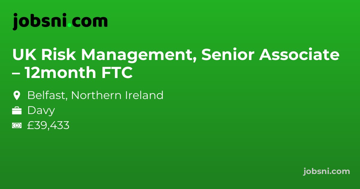 UK Risk Management, Senior Associate – 12month FTC - Apply Now