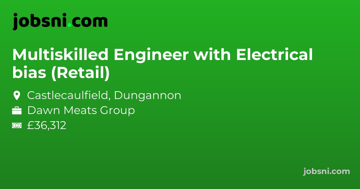 Multiskilled Engineer with Electrical bias (Retail) - Apply Now