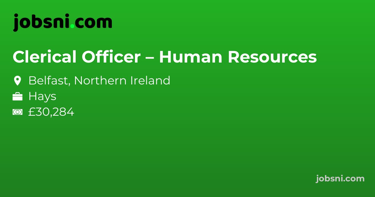Clerical Officer – Human Resources - Apply Now