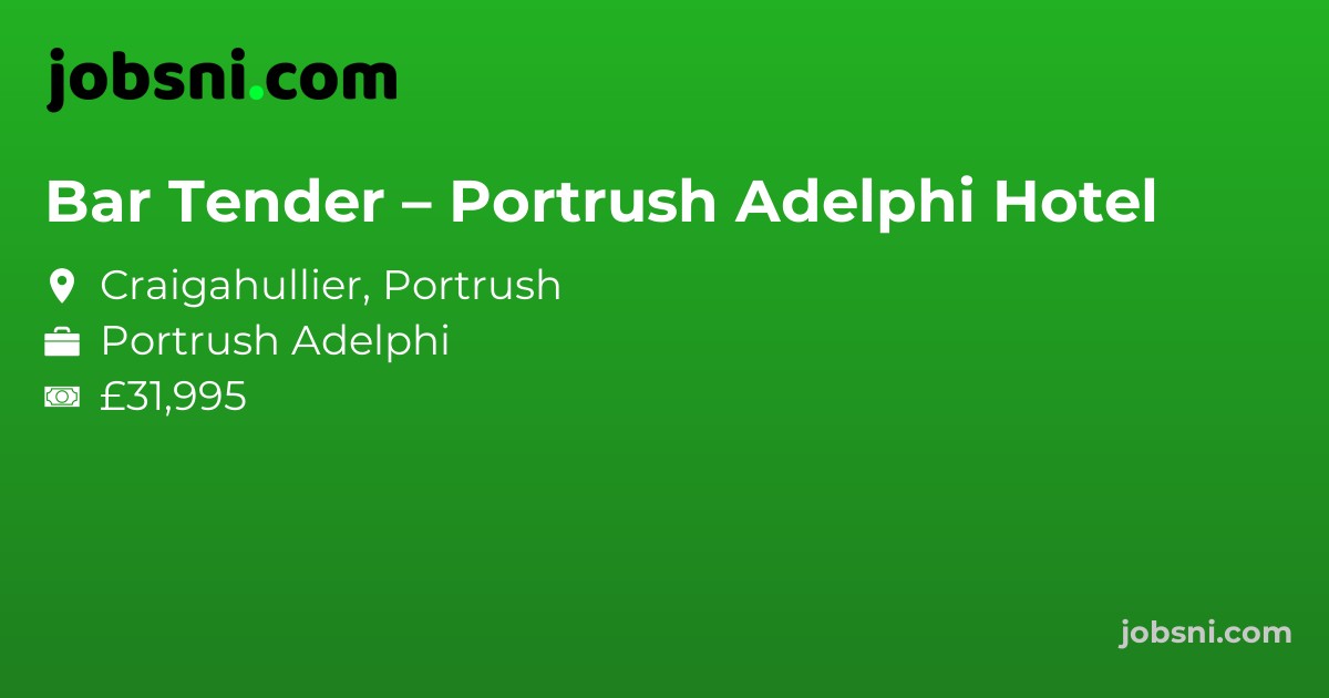 Bar Tender – Portrush Adelphi Hotel - Apply Now