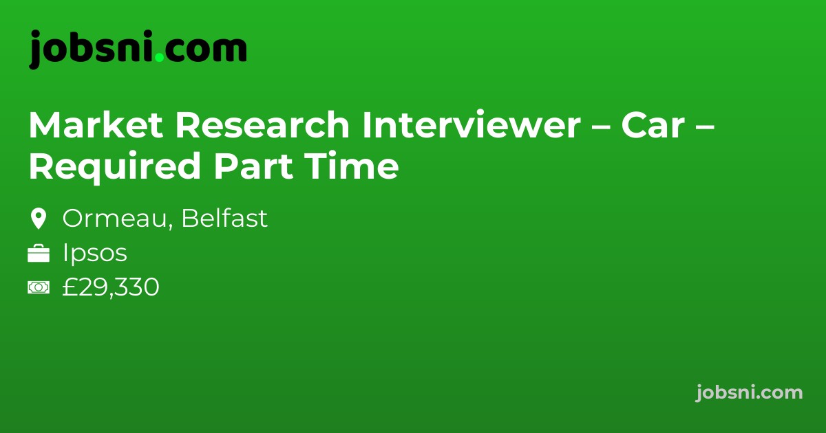 Market Research Interviewer – Car Required – Part Time - Apply Now