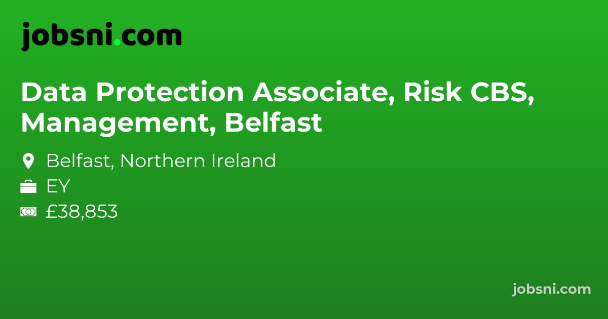 Data Protection Associate, Risk Management, CBS, Belfast - Apply Now
