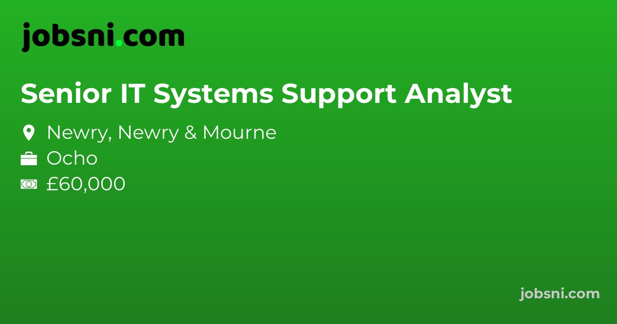 Senior IT Systems Support Analyst - Apply Now