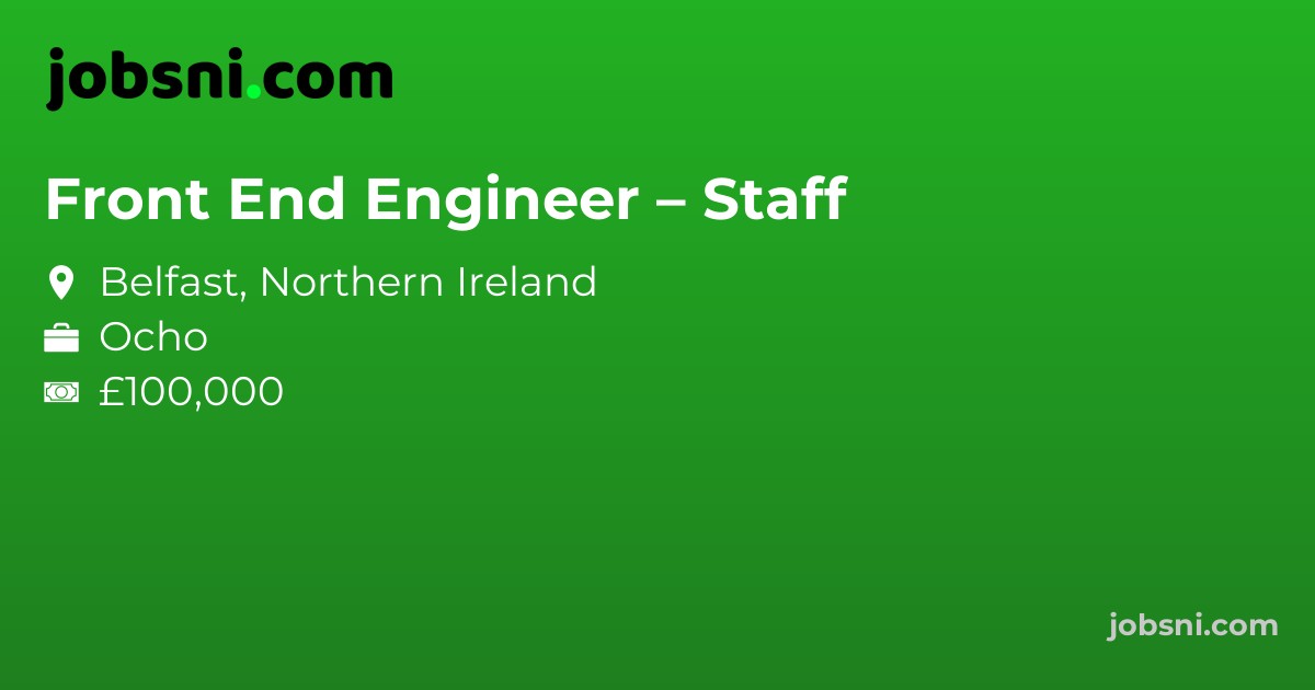 Front End Engineer – Staff - Apply Now