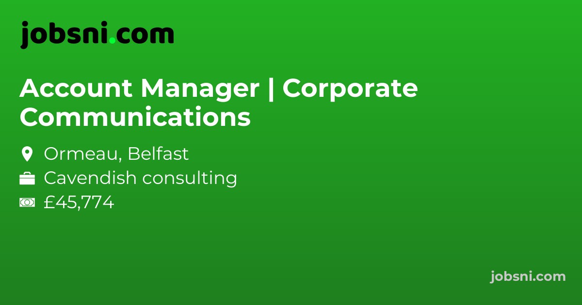 Account Manager | Corporate Communications - Apply Now