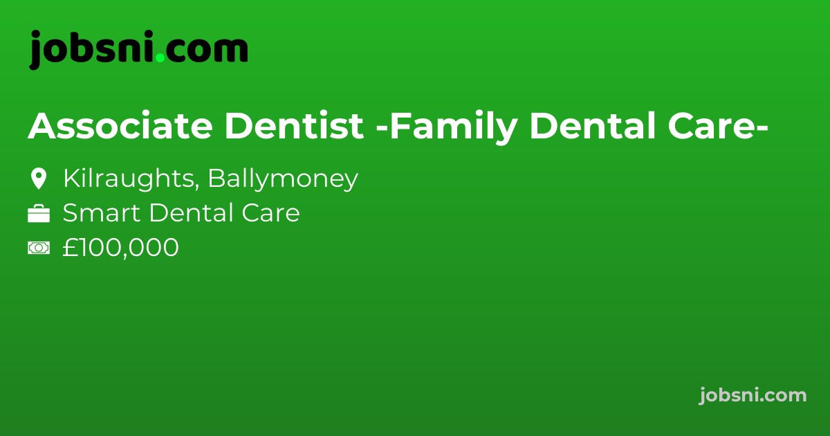 Associate Dentist -Family Dental Care- - Apply Now