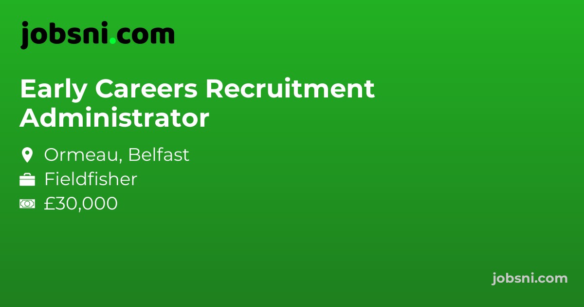 Early Careers Recruitment Administrator - Apply Now