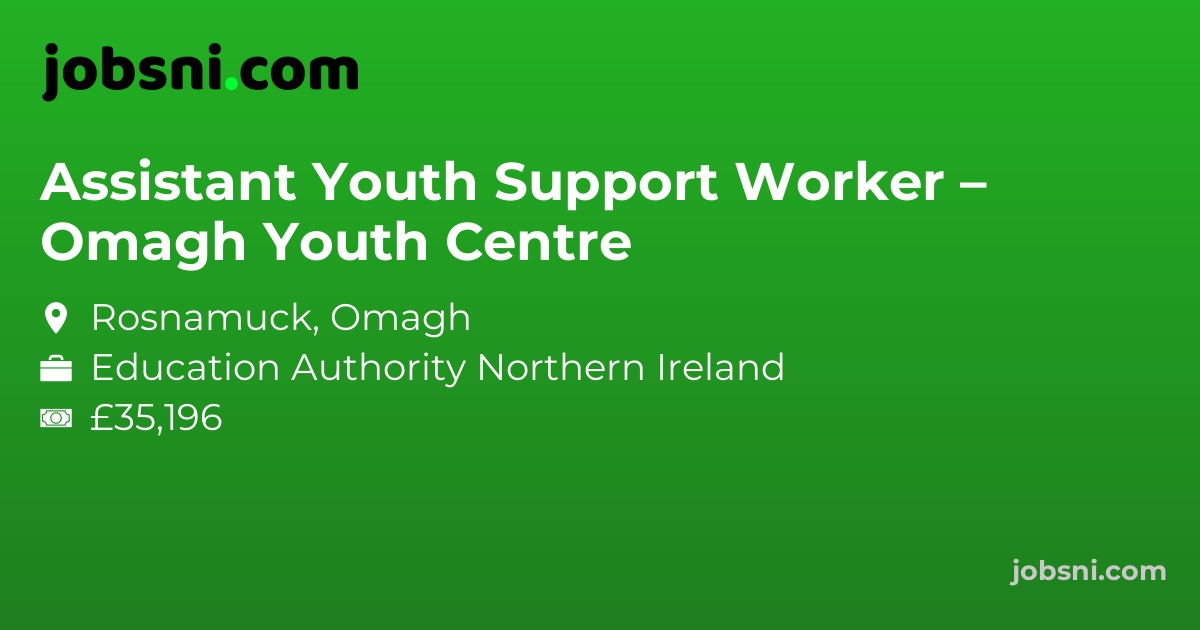 Assistant Youth Support Worker – Omagh Youth Centre - Apply Now