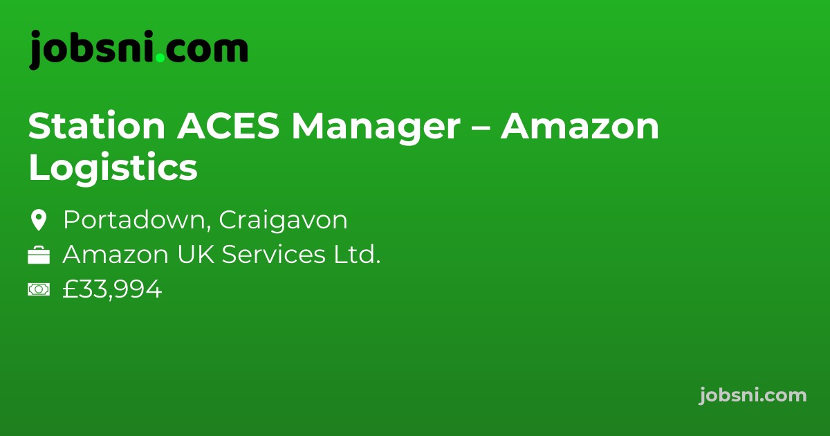 Station ACES Manager – Amazon Logistics - Apply Now