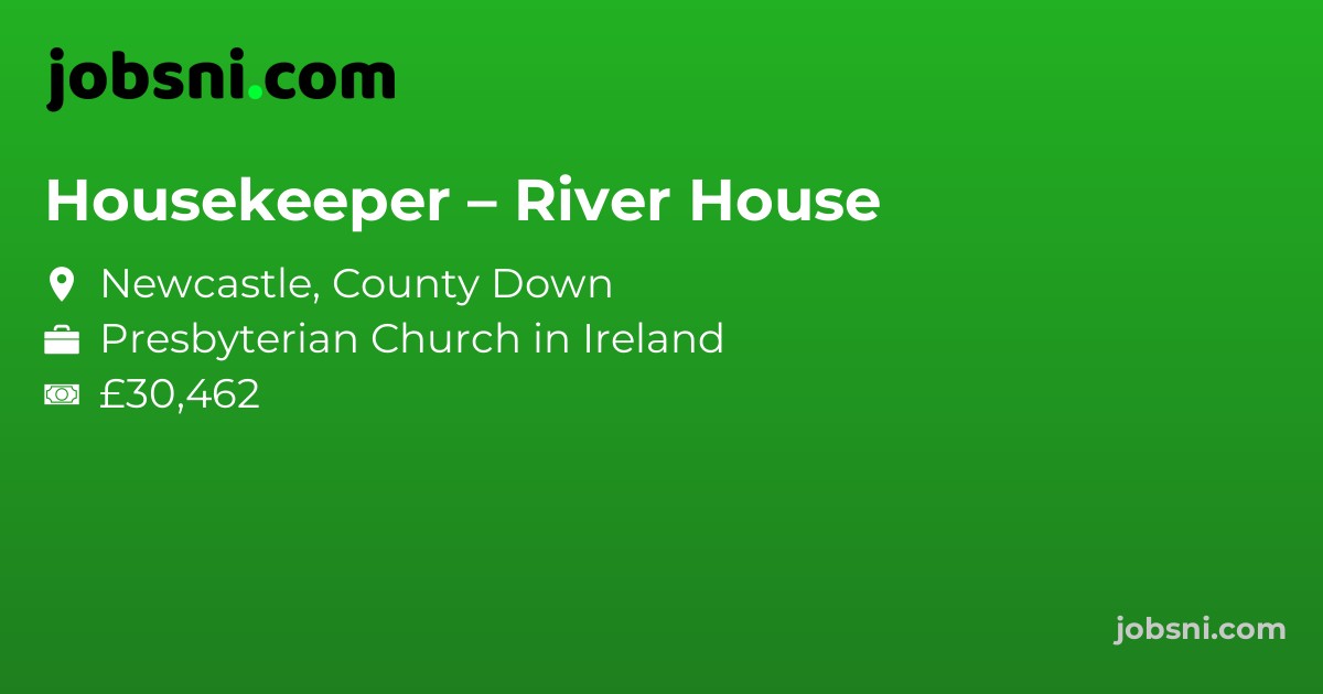 Housekeeper – River House - Apply Now