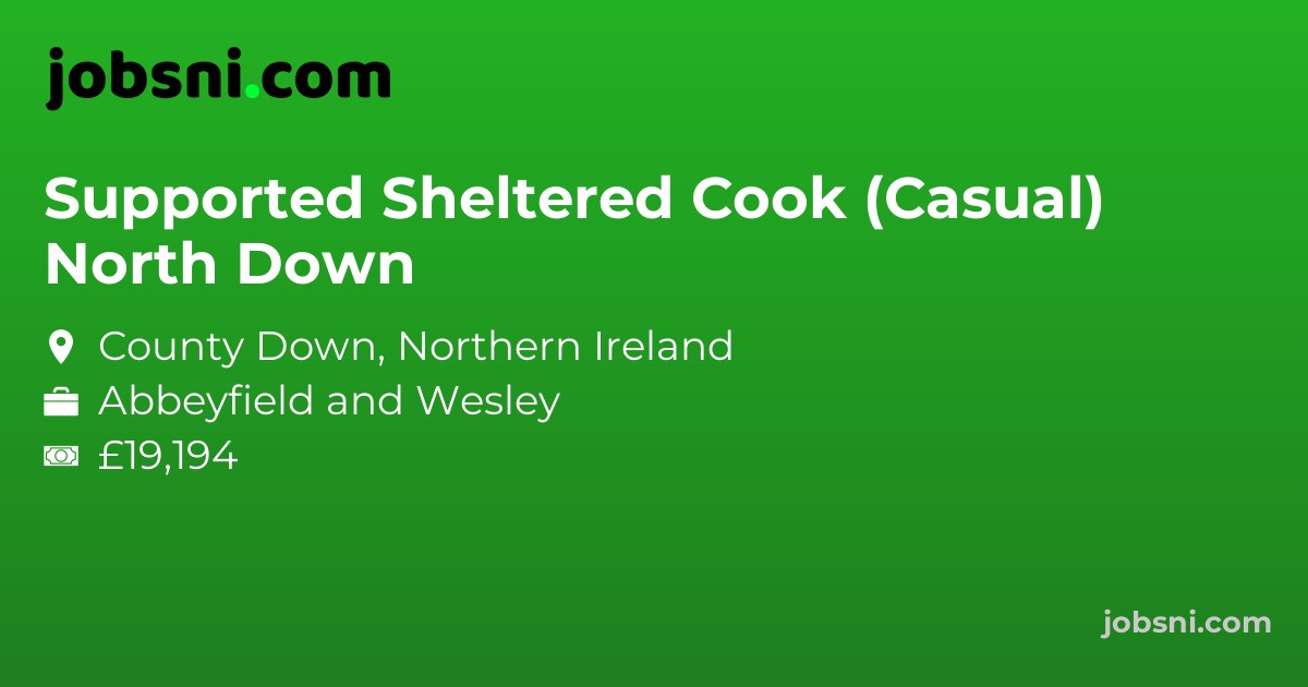 Supported Sheltered Cook (Casual) North Down - Apply Now