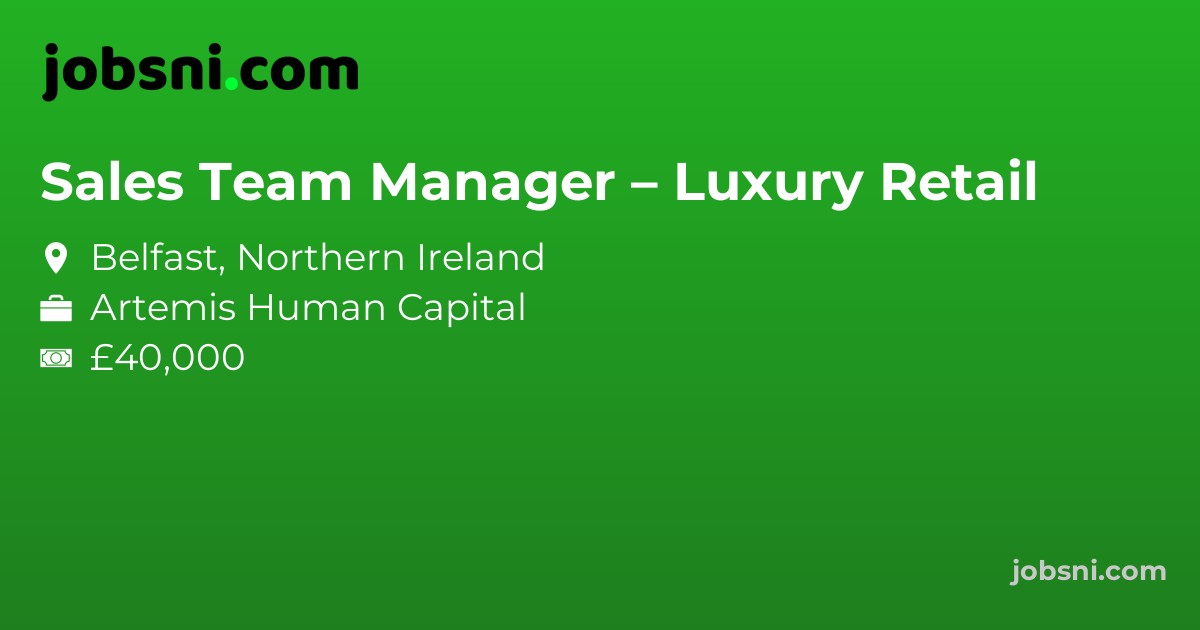 Sales Team Manager – Luxury Retail - Apply Now