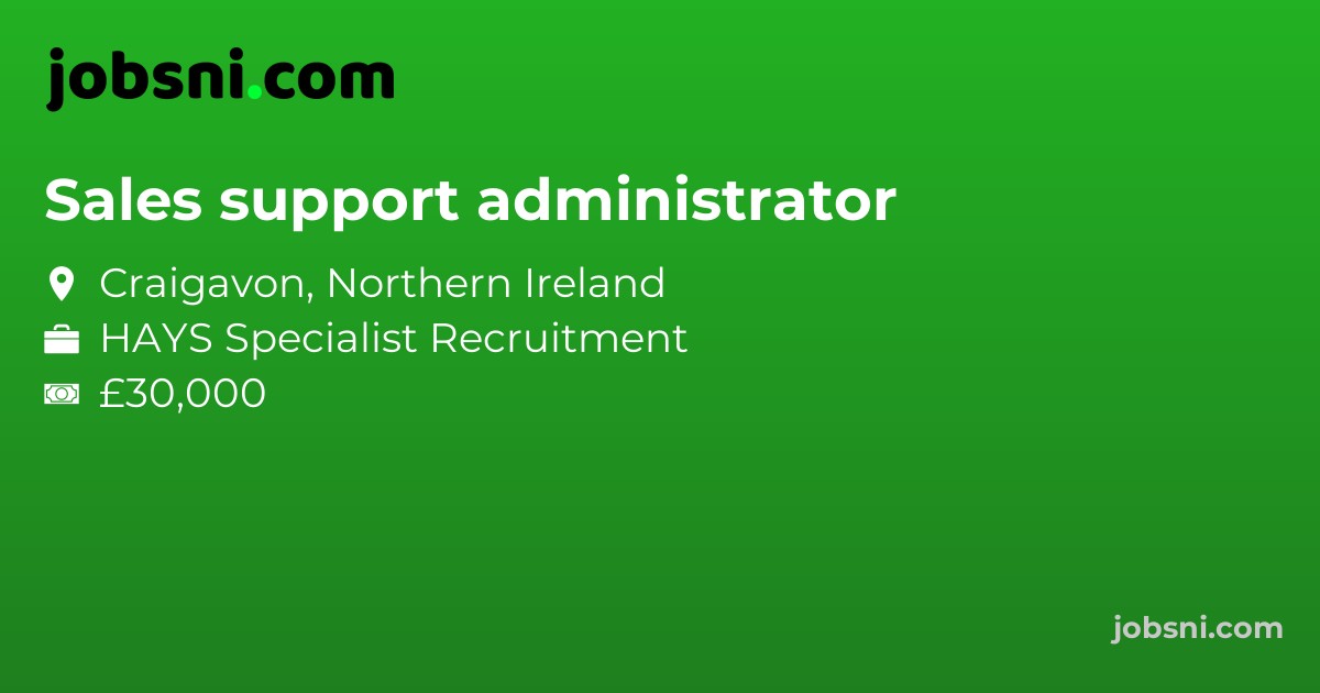 Sales support administrator - Apply Now