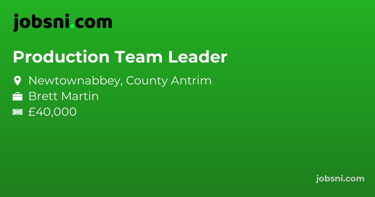 Production Team Leader - Apply Now