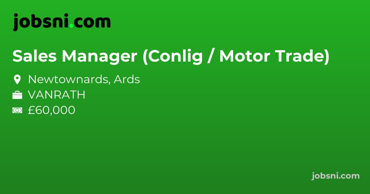 Sales Manager (Conlig / Motor Trade) - Apply Now