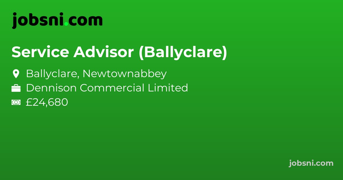 Service Advisor (Ballyclare) - Apply Now