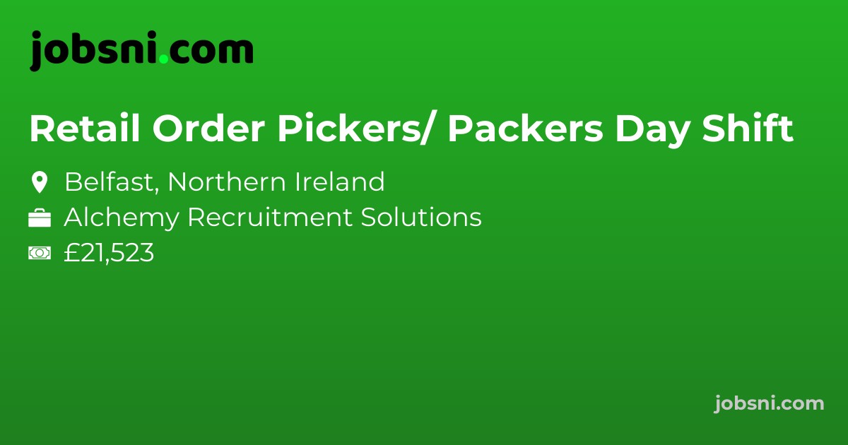 Retail Order Pickers/ Packers Day Shift - Apply Now