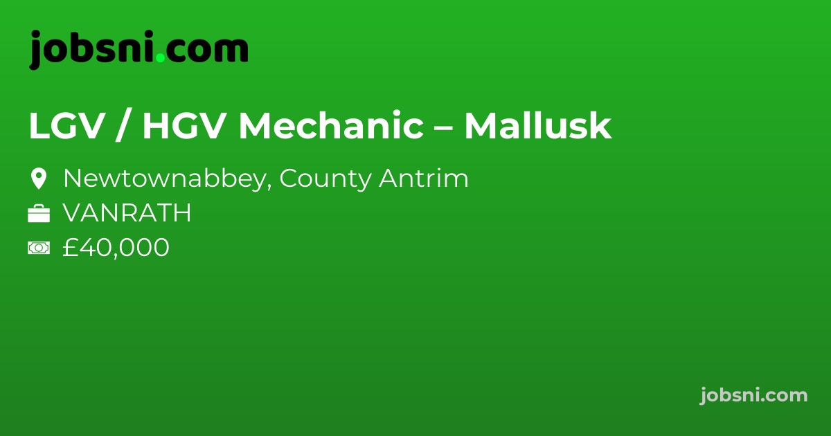 LGV / HGV Mechanic – Mallusk - Apply Now