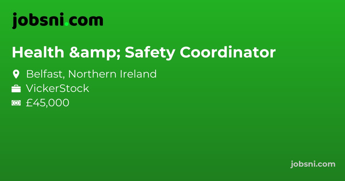 Health & Safety Coordinator - Apply Now