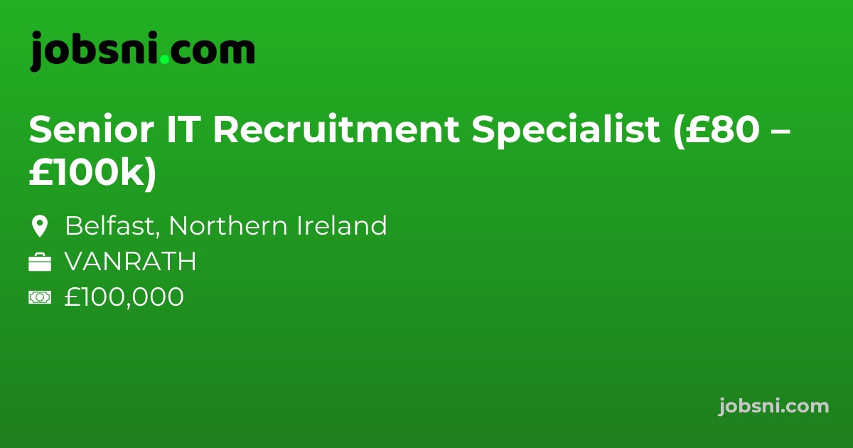 Senior IT Recruitment Specialist (£80 – £100k) - Apply Now