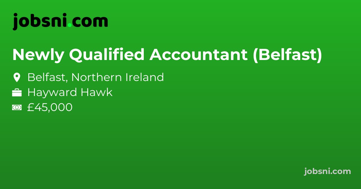 Newly Qualified Accountant (Belfast) - Apply Now