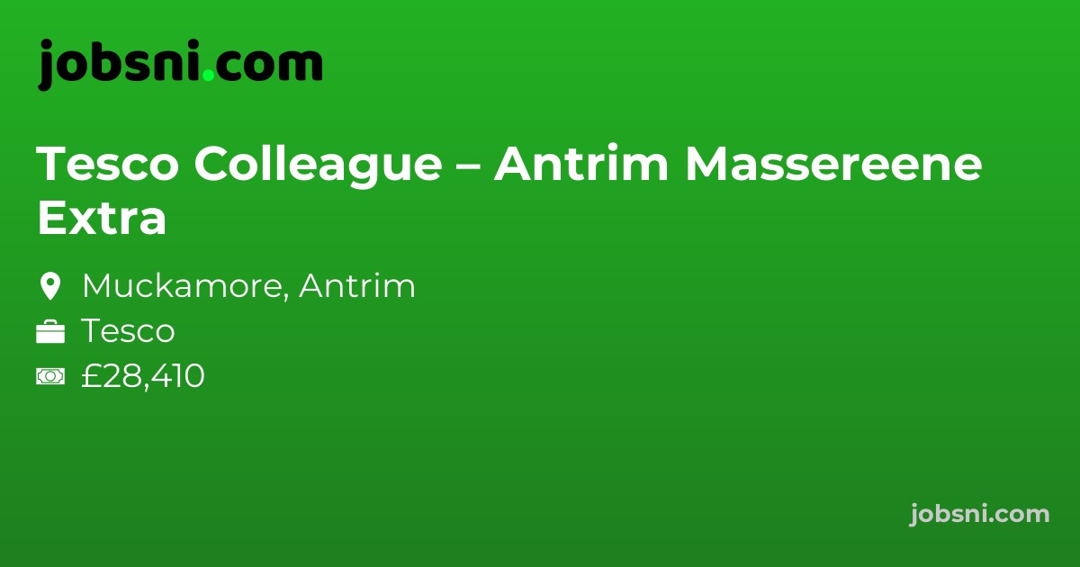Tesco Colleague – Antrim Massereene Extra - Apply Now