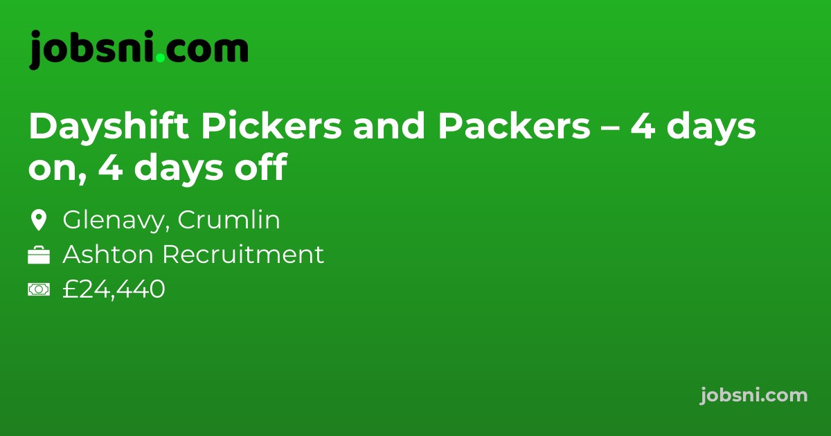 Dayshift Pickers and Packers – 4 days on, 4 days off - Apply Now