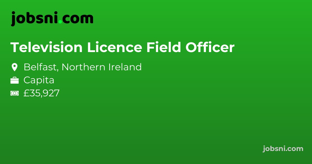 Television Licence Field Officer - Apply Now
