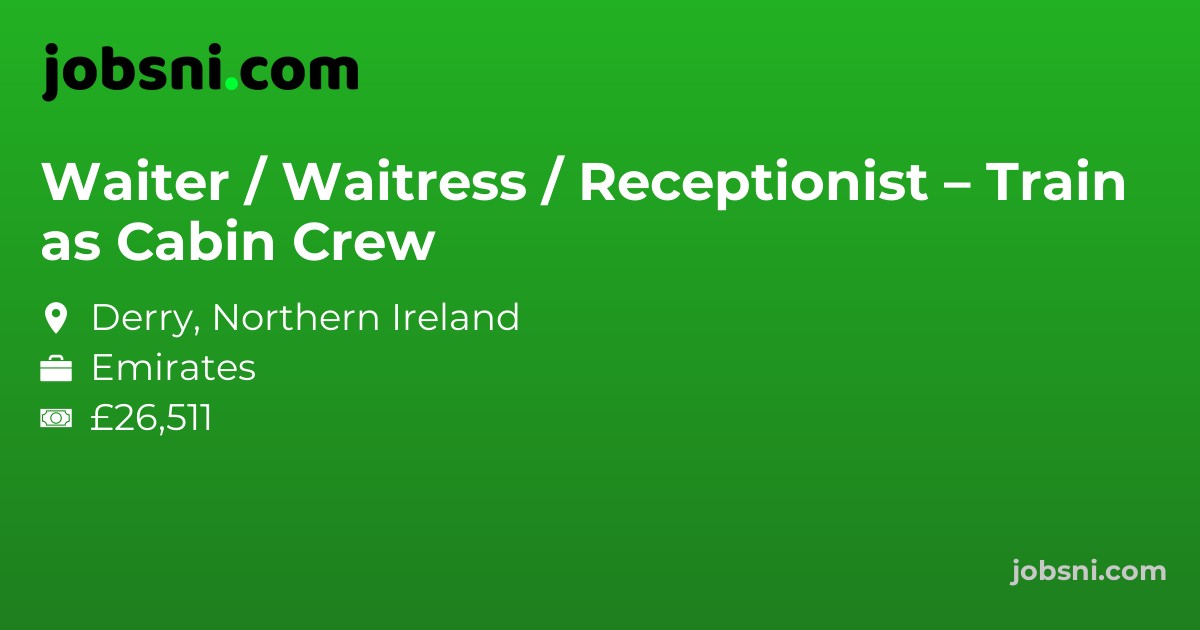 Waiter / Waitress / Receptionist – Train as Cabin Crew - Apply Now