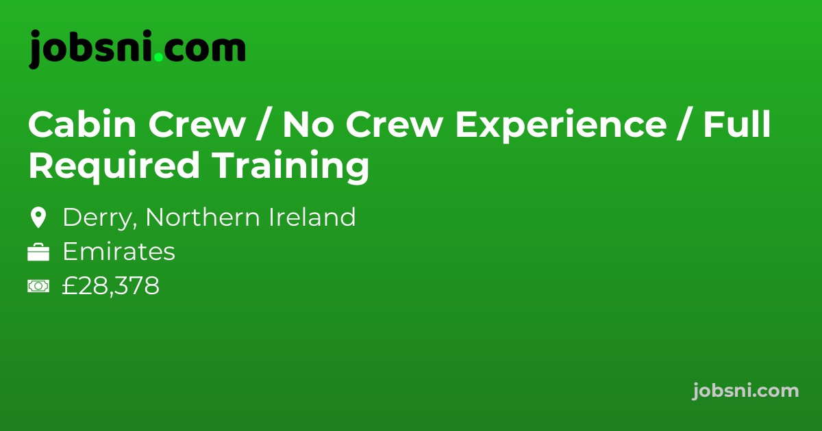 Cabin Crew / No Crew Experience Required / Full Training - Apply Now