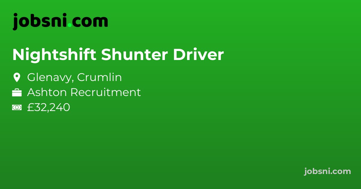 Nightshift Shunter Driver - Apply Now