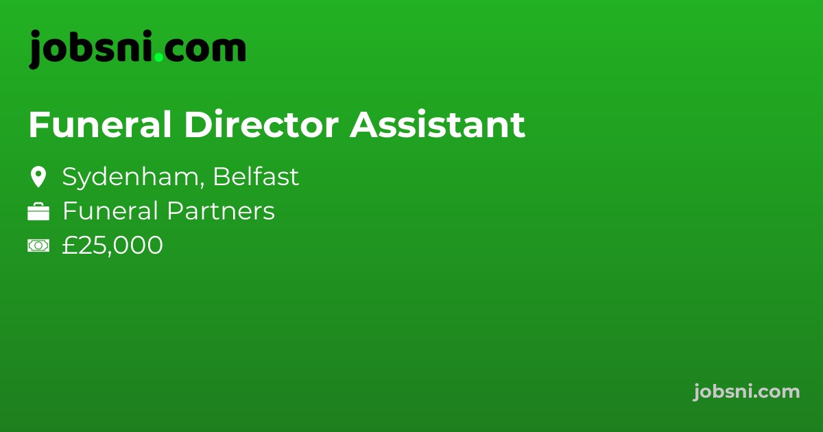 Funeral Director Assistant - Apply Now