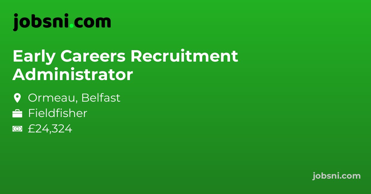 Early Careers Recruitment Administrator - Apply Now