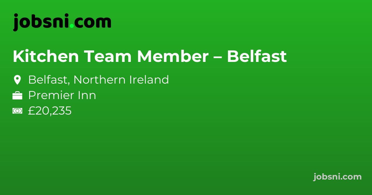 Kitchen Team Member – Belfast - Apply Now