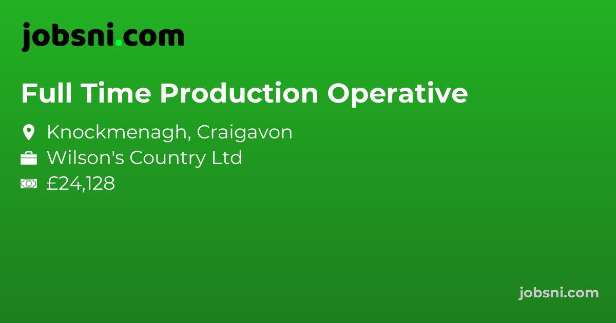 Full Time Production Operative - Apply Now