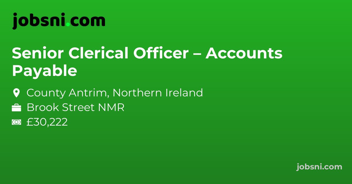 Senior Clerical Officer – Accounts Payable - Apply Now