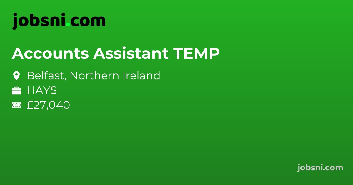 Accounts Assistant TEMP - Apply Now