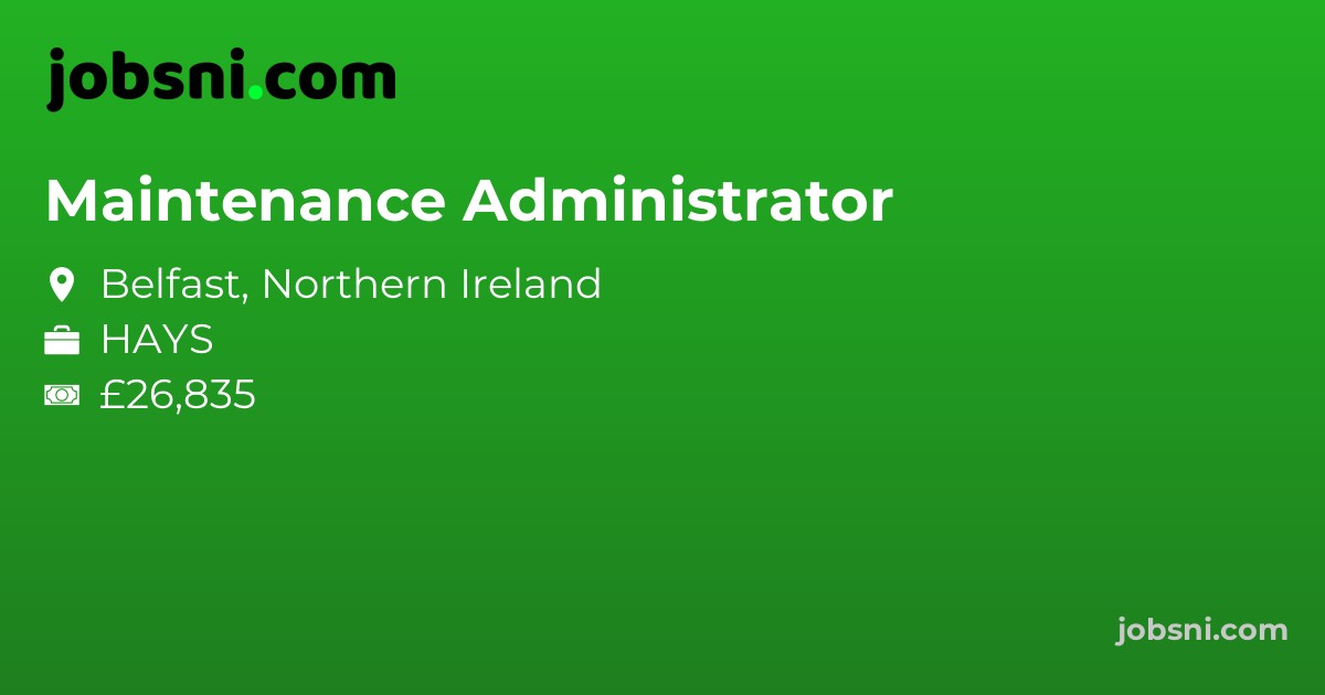 Maintenance Administrator - Apply Now