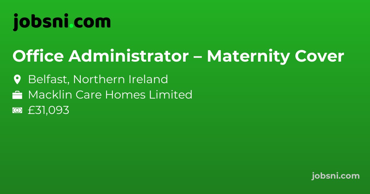 Office Administrator – Maternity Cover - Apply Now