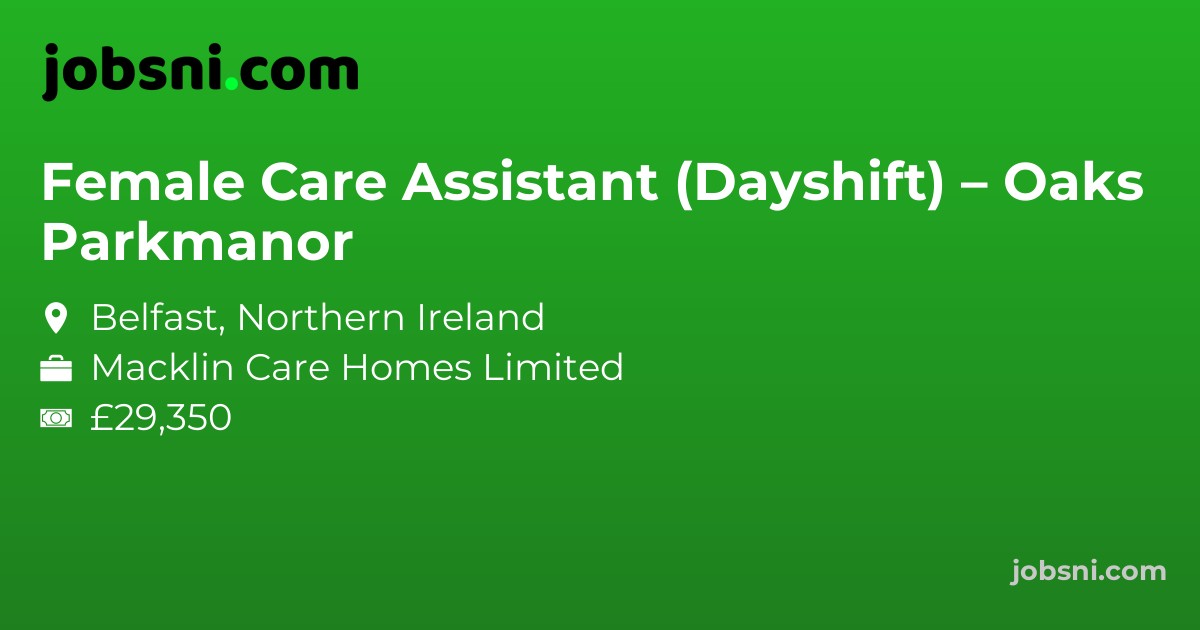 Female Care Assistant (Dayshift) – Parkmanor Oaks - Apply Now