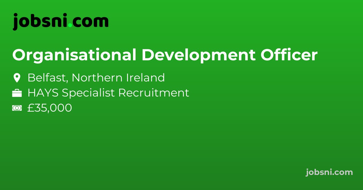 Organisational Development Officer - Apply Now