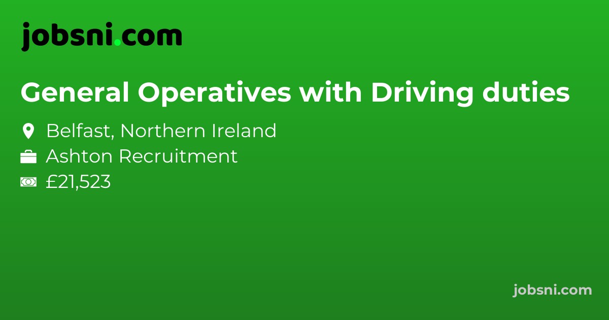 General Operatives with Driving duties - Apply Now