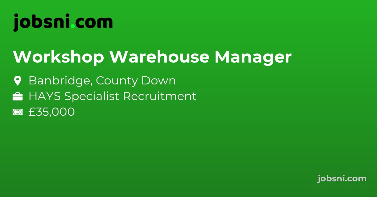 Workshop Warehouse Manager - Apply Now
