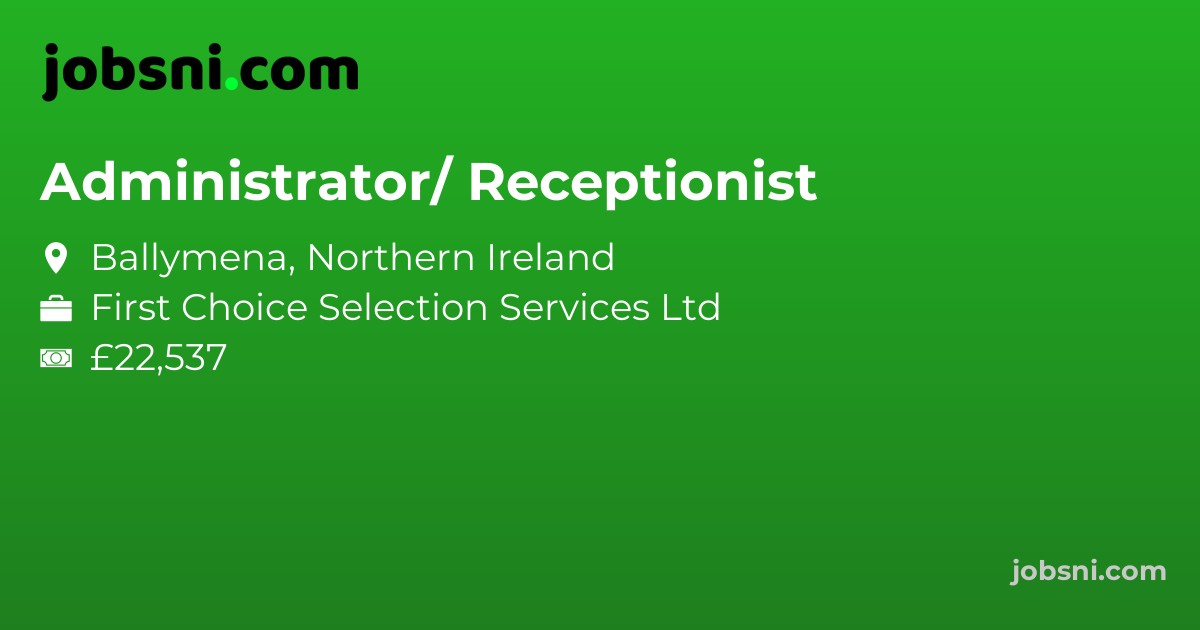 Administrator/ Receptionist - Apply Now