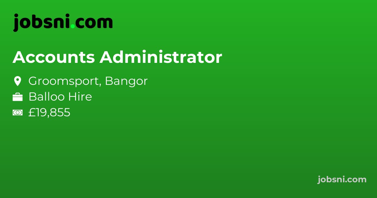 Accounts Administrator - Apply Now