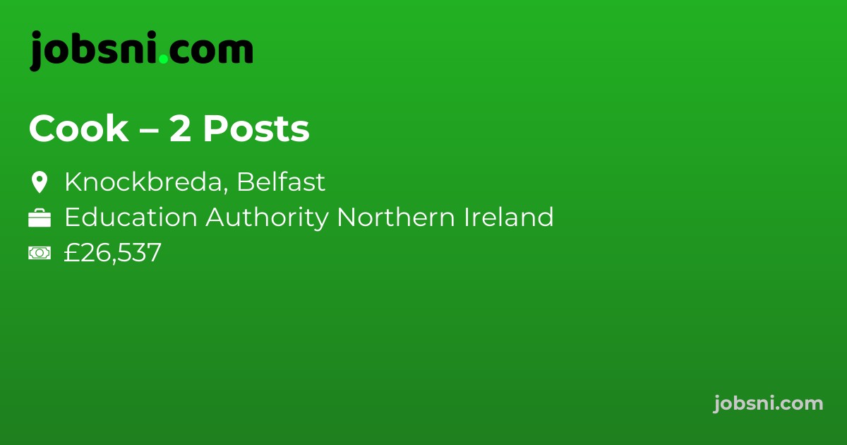 Cook – 2 Posts - Apply Now